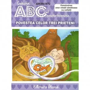 Povestea celor trei prieteni de Adriana Mitu