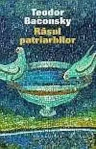 Rasul patriarhilor. Eseu despre ras in patristica greaca de Teodor Baconsky