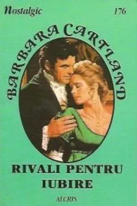Rivali pentru iubire, 176 de Barbara Cartland