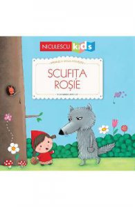 Scufita Rosie. Primele mele povesti