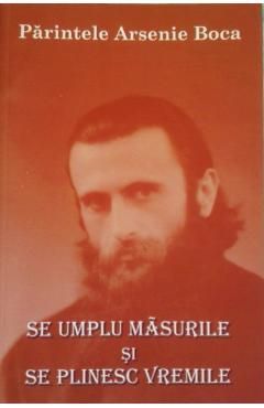 Se umplu masurile si se plinesc vremile