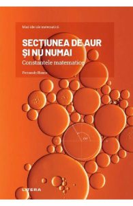 Sectiunea de aur si nu numai. Constantele matematicii
