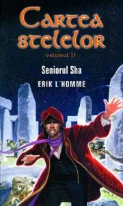 Seniorul Sha, Cartea stelelor, Vol. 2 de Erik L' Homme