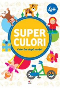 Super culori. Coloram dupa model 4 