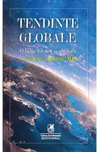 Tendinte globale. O lume tot mai contestata