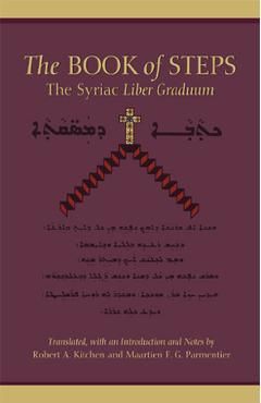 The Book of Steps: The Syriac Liber Graduum