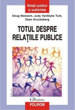 Totul despre relaţiile publice (Ediţia 2010)
