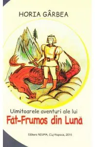 Uimitoarele aventuri ale lui Fat-Frumos din Luna de Horia Garbea