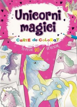 Unicorni magici. Carte de colorat