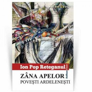 Zana apelor. Povesti ardelenesti