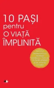 10 pasi pentru o viata implinita