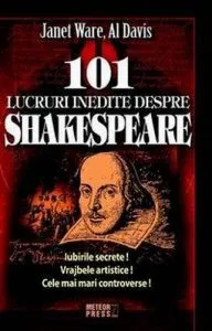 101 lucruri inedite despre Shakespeare de Janet Ware