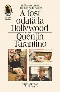 A fost odata la Hollywood de Quentin Tarantino