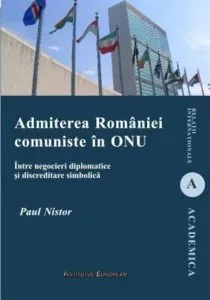 Admiterea Romaniei comuniste in ONU de Paul Nistor