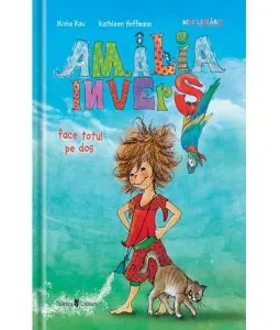 Amalia Invers face totul pe dos de Micha Rau
