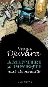Amintiri şi poveşti mai deocheate de Neagu Djuvara