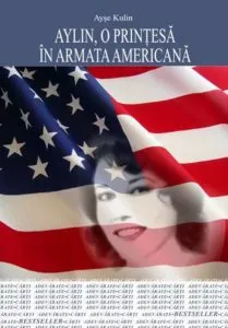 Aylin. O printesa in armata americana de Ayse Kulin