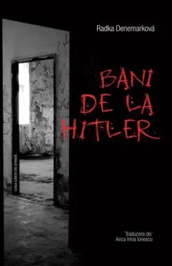 Bani de la Hitler (Mozaic estival) de Radka Denemarkova