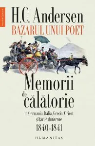 Bazarul unui poet. Memorii de calatorie de Hans Christian Andersen