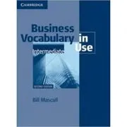 Business Vocabulary in Use: Intermediate-second edition (with Answers) de Bill Mascull
