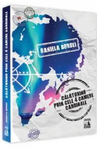 Calatorind prin cele 4 camere cardinale de Daniela Bordei