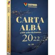 Carta Alba a IMM-urilor din Romania 2022. Nr. 20 de Ovidiu Nicolescu