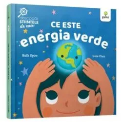 Ce este energia verde. Descopăr științele de mic de Ruth Spiro
