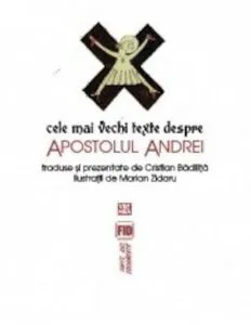 Cele mai vechi texte despre Apostolul Andrei de Cristian Badilita