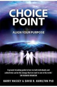 Choice Point: Align Your Purpose de PhD Dr David R. Hamilton