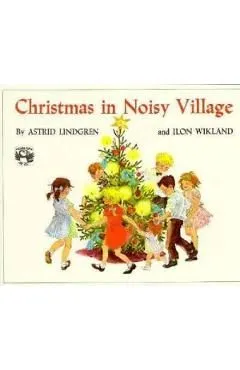 Christmas in Noisy Village de Astrid Lindgren