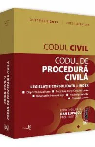 Codul civil. Codul de procedura civila. Octombrie 2019 de Dan Lupascu