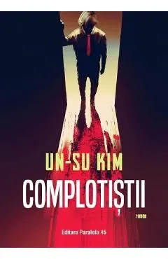 Complotistii de Un-Su Kim