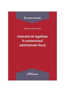 Controlul de legalitate în contenciosul administrativ-fiscal