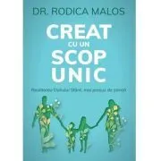 Creat cu un scop unic de Rodica Malos