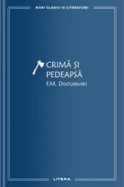 Crima si pedeapsa de F.M. Dostoievski