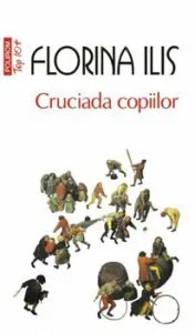Cruciada copiilor de Florina Ilis