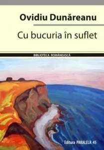 Cu bucuria in suflet. Editia a II-a, revazuta si adaugita de Ovidiu Dunareanu
