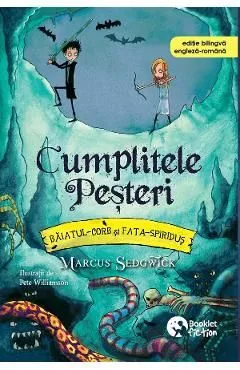 Cumplitele Pesteri. Baiatul-Corb si Fata-Spiridus de Marcus Sedgwick