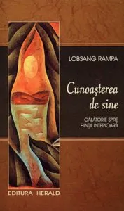 Cunoasterea de sine. Calatorie spre fiinta interioara de Lobsang Rampa