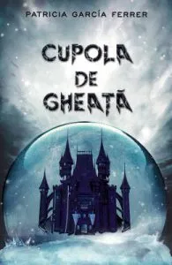 Cupola de gheata de Patricia Garcia Ferrer