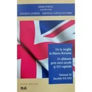 De la Anglia la Marea Britanie. Volumul 3 de Dana Percec