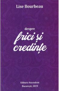 Despre frici si credinte