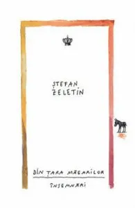 Din Tara Magarilor. Insemnari de Stefan Zeletin