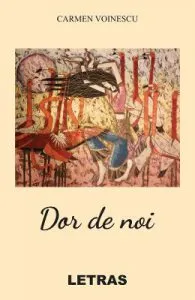 Dor de noi de Carmen Voinescu