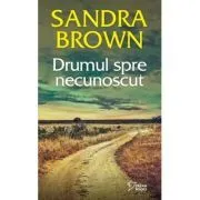 Drumul spre necunoscut (vol. 2) de Sandra Brown