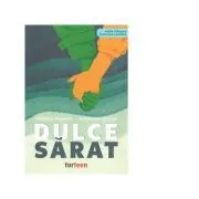Dulce-sarat. Editie bilingva, franceza-romana de Guillaume Leturgie