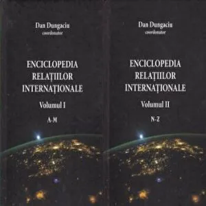 Enciclopedia relatiilor internationale. Volumul I (A-M) si II (N-Z)