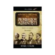 Experiente uimitoare ale pionierilor adventisti volumul 2 de Norma J. Collins