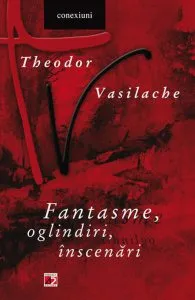 Fantasme, oglindiri, inscenari
