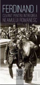 Ferdinand I. Cuvant pentru intregirea neamului romanesc